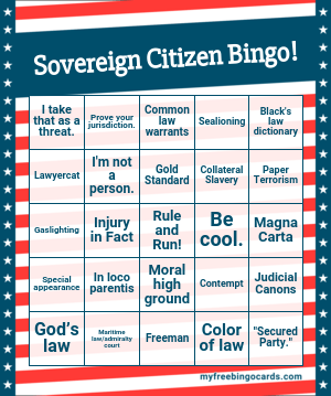 Sovereign Citizen Bingo!