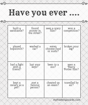 Have you ever .... Bingo